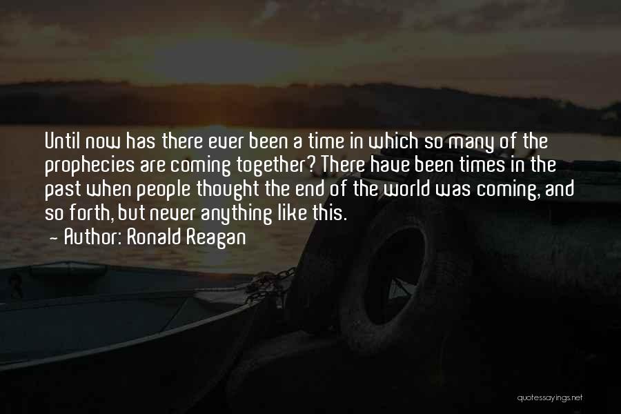 Past Times Quotes By Ronald Reagan