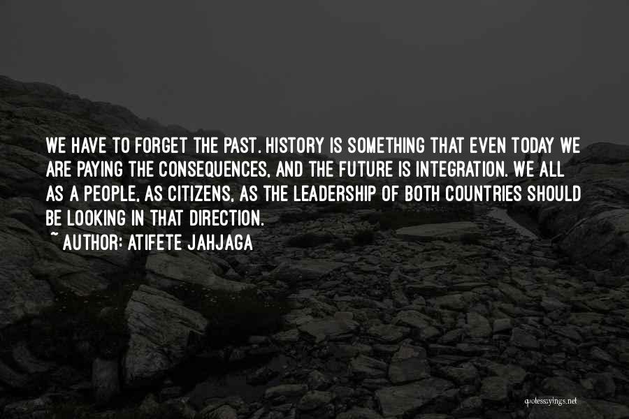 Past Today Future Quotes By Atifete Jahjaga