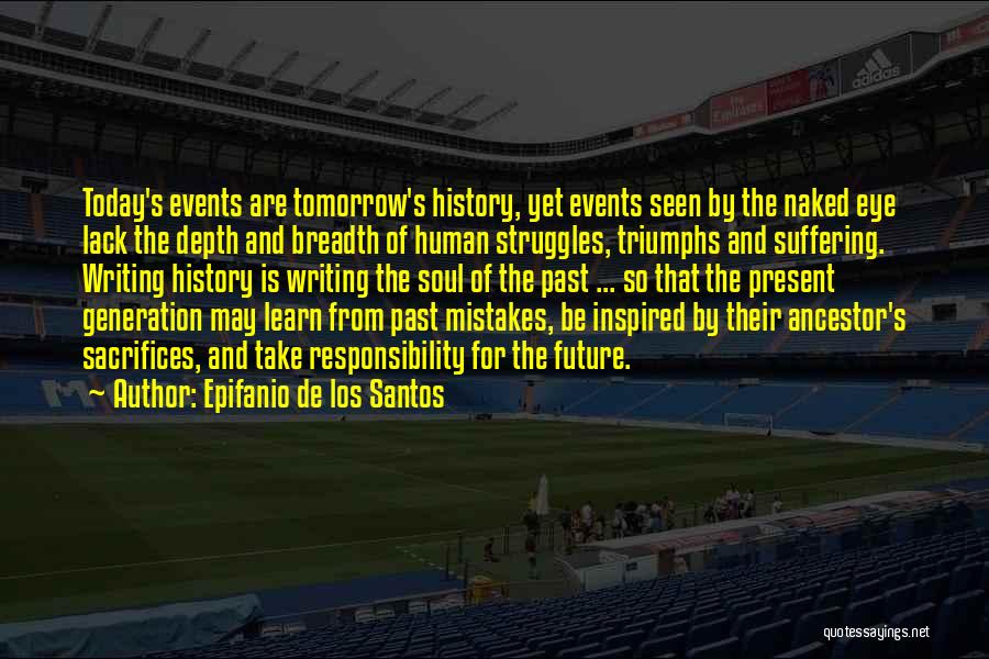 Past Today Future Quotes By Epifanio De Los Santos