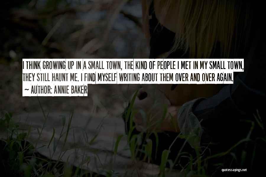 Past Will Haunt You Quotes By Annie Baker