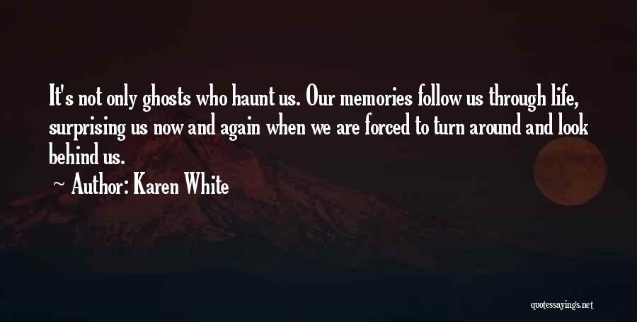 Past Will Haunt You Quotes By Karen White