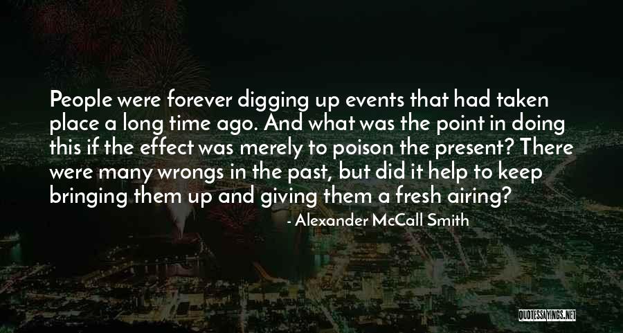 Past Wrongs Quotes By Alexander McCall Smith