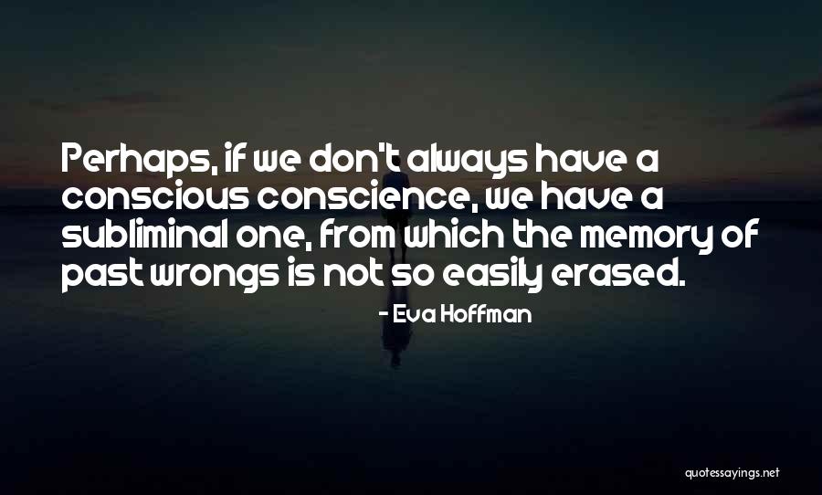 Past Wrongs Quotes By Eva Hoffman