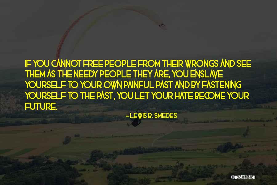 Past Wrongs Quotes By Lewis B. Smedes