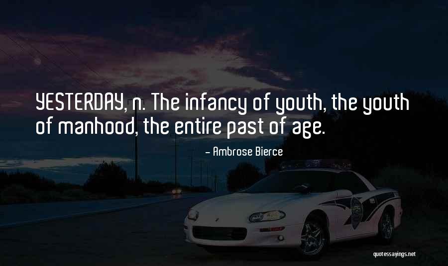 Past Youth Quotes By Ambrose Bierce