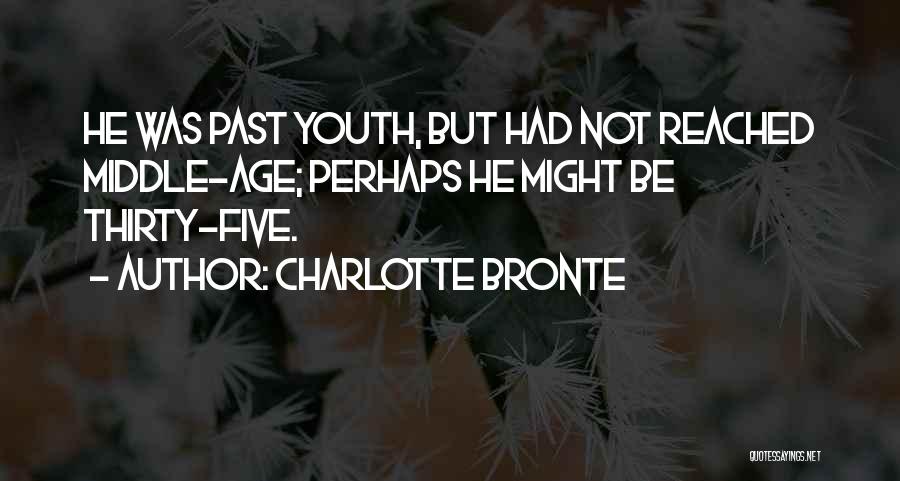 Past Youth Quotes By Charlotte Bronte
