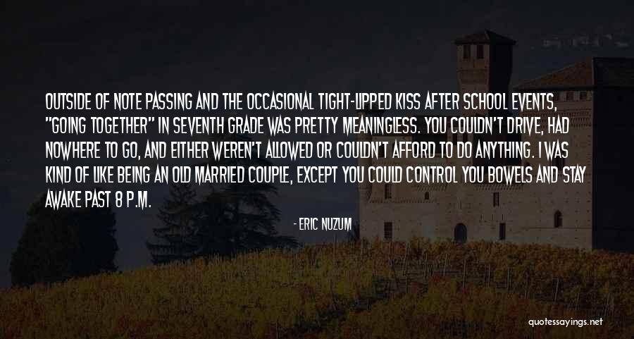 Past Youth Quotes By Eric Nuzum