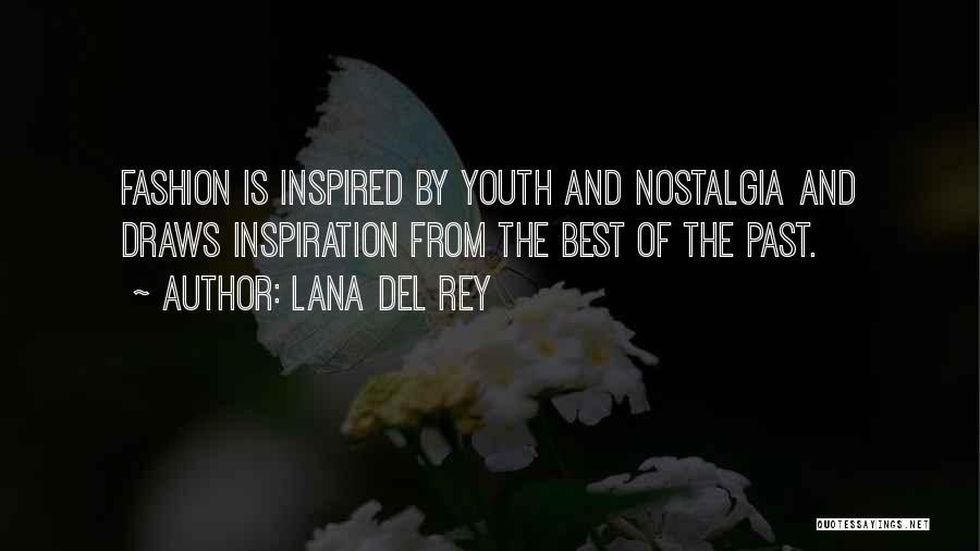 Past Youth Quotes By Lana Del Rey