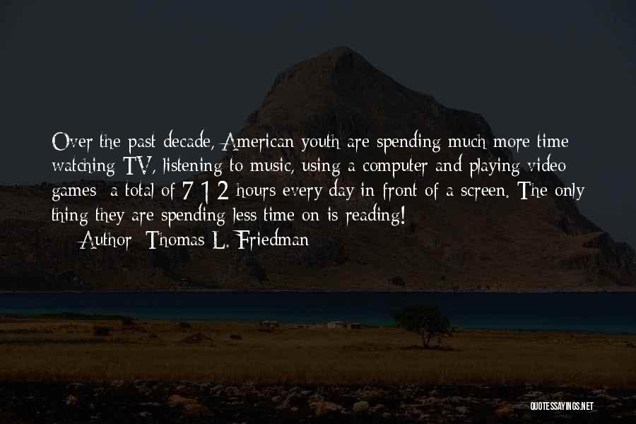 Past Youth Quotes By Thomas L. Friedman