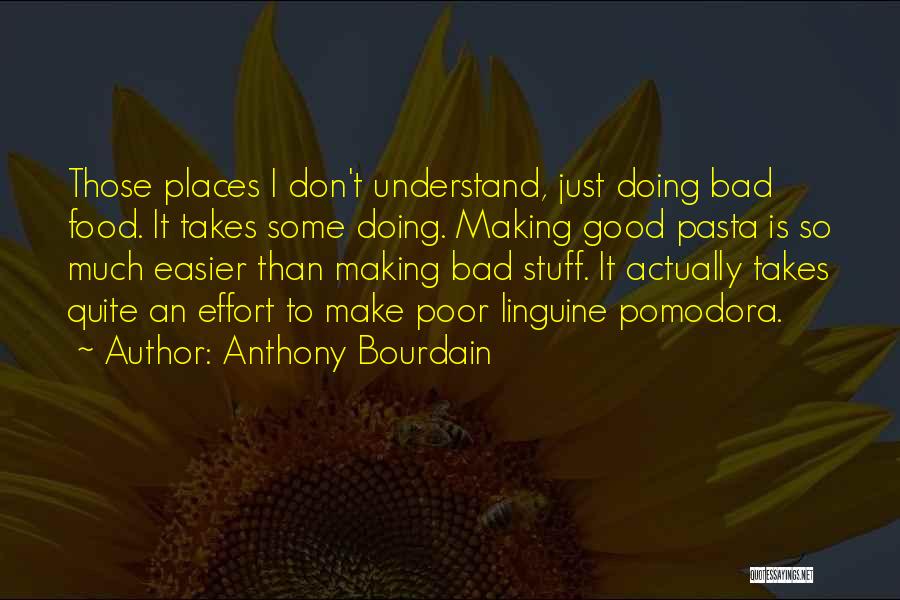 Pasta Quotes By Anthony Bourdain