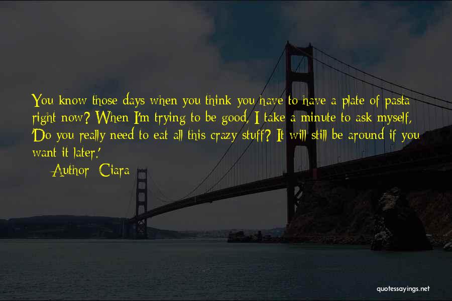 Pasta Quotes By Ciara