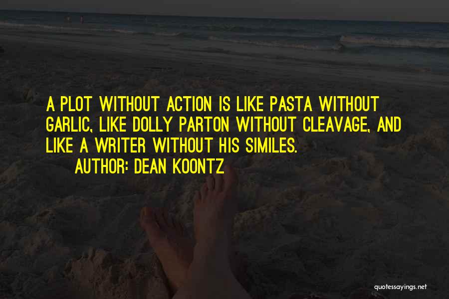 Pasta Quotes By Dean Koontz