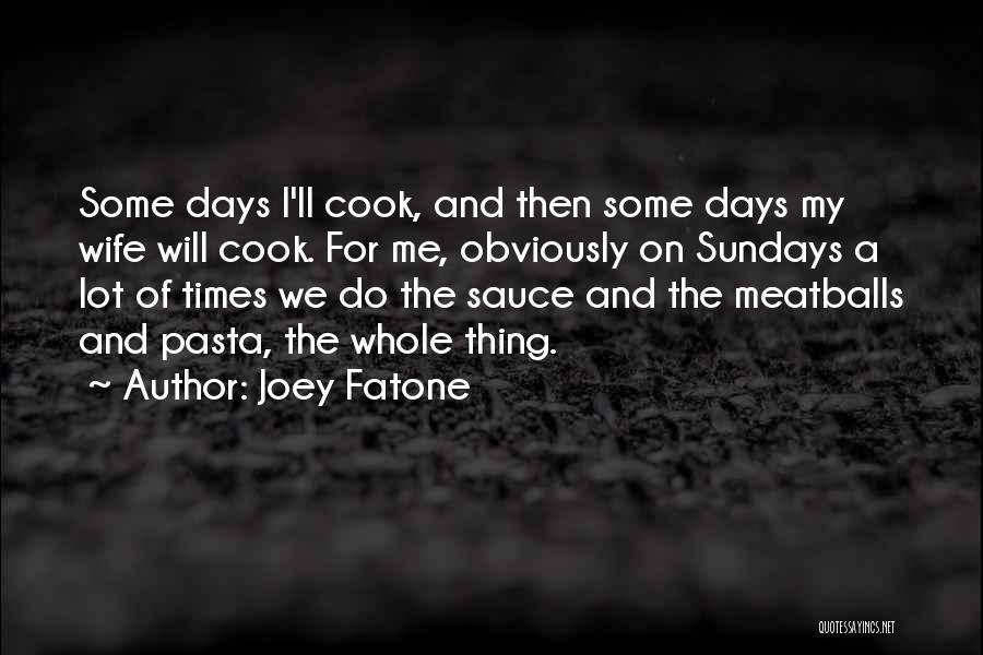 Pasta Quotes By Joey Fatone
