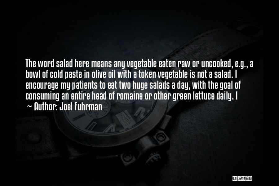 Pasta Salad Quotes By Joel Fuhrman