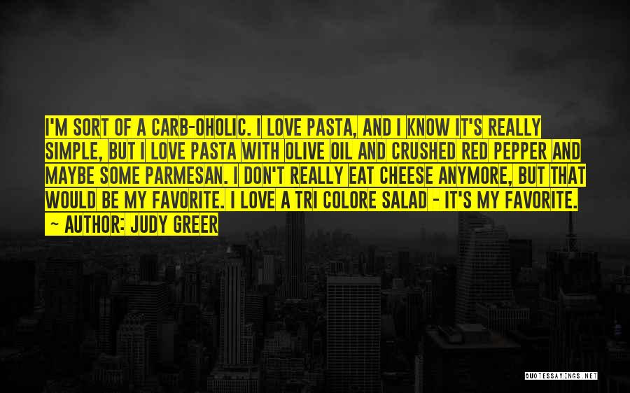 Pasta Salad Quotes By Judy Greer