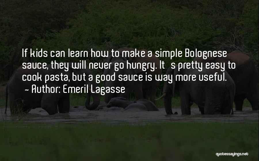 Pasta Sauce Quotes By Emeril Lagasse