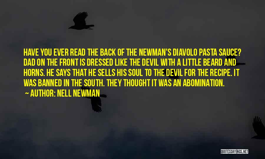 Pasta Sauce Quotes By Nell Newman Pasta Sauce Quotes By Nell Newman