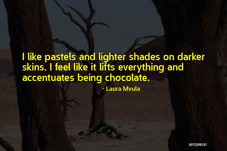 Pastels Quotes By Laura Mvula