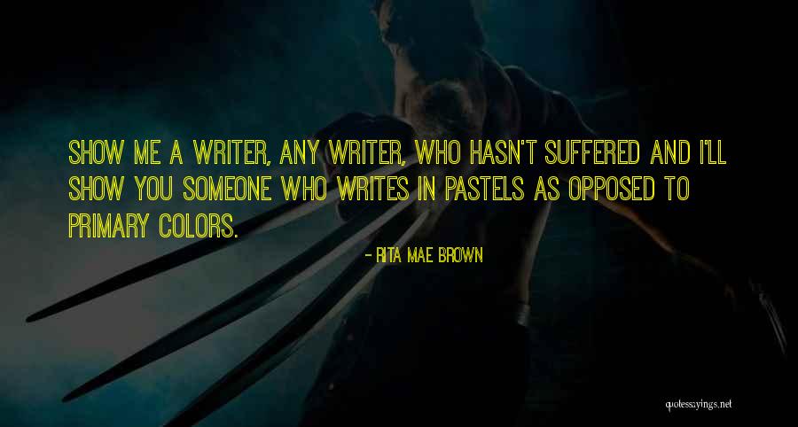 Pastels Quotes By Rita Mae Brown Pastels Quotes By Rita Mae Brown