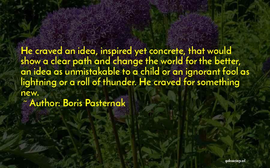 Pasternak Boris Quotes By Boris Pasternak