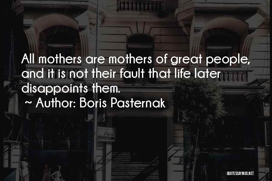 Pasternak Boris Quotes By Boris Pasternak