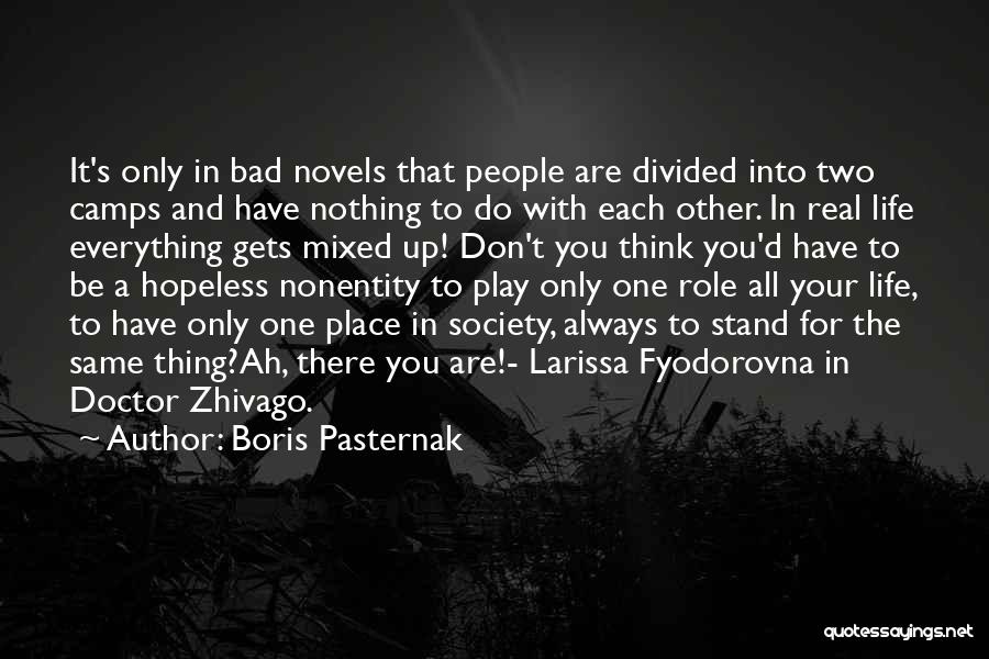 Pasternak Doctor Zhivago Quotes By Boris Pasternak