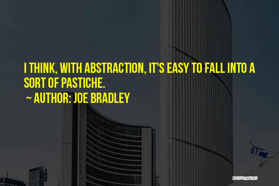 Pastiche Quotes By Joe Bradley