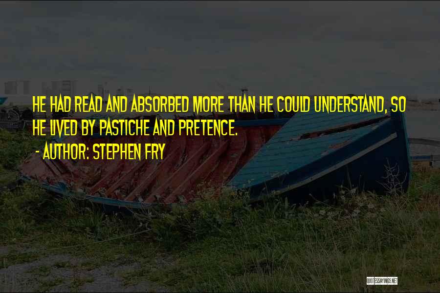 Pastiche Quotes By Stephen Fry