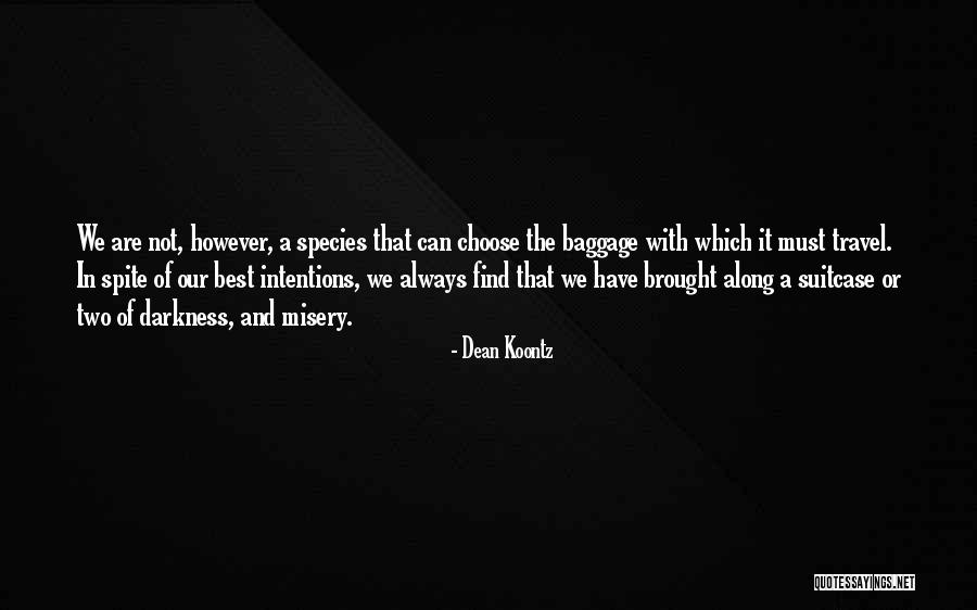 Pastiglie Miglio Quotes By Dean Koontz Pastiglie Miglio Quotes By Dean Koontz