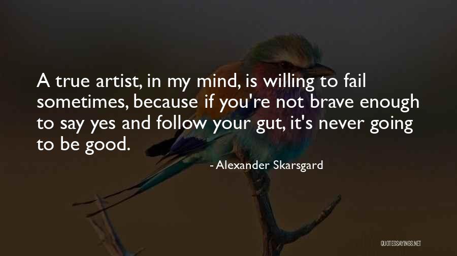 Pastille Valda Quotes By Alexander Skarsgard Pastille Valda Quotes By Alexander Skarsgard