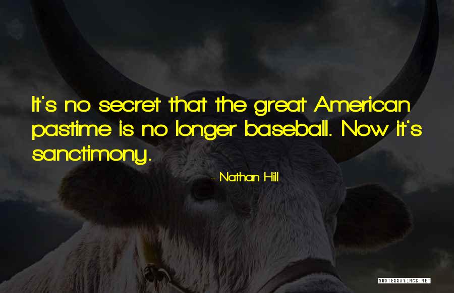 Pastime Baseball Quotes By Nathan Hill Pastime Baseball Quotes By Nathan Hill