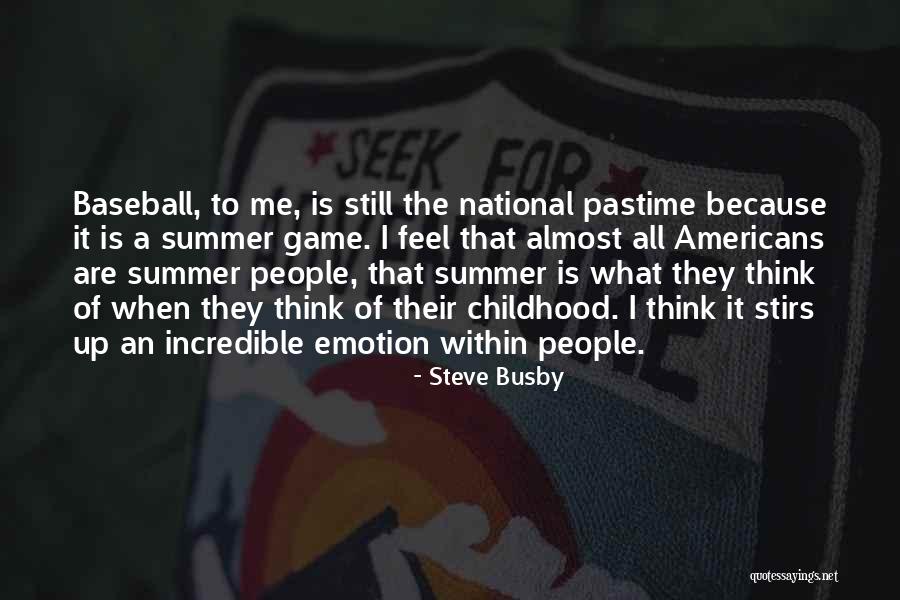 Pastime Baseball Quotes By Steve Busby Pastime Baseball Quotes By Steve Busby