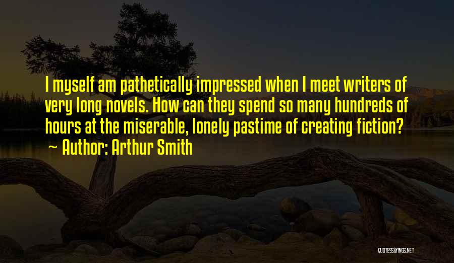 Pastime Quotes By Arthur Smith