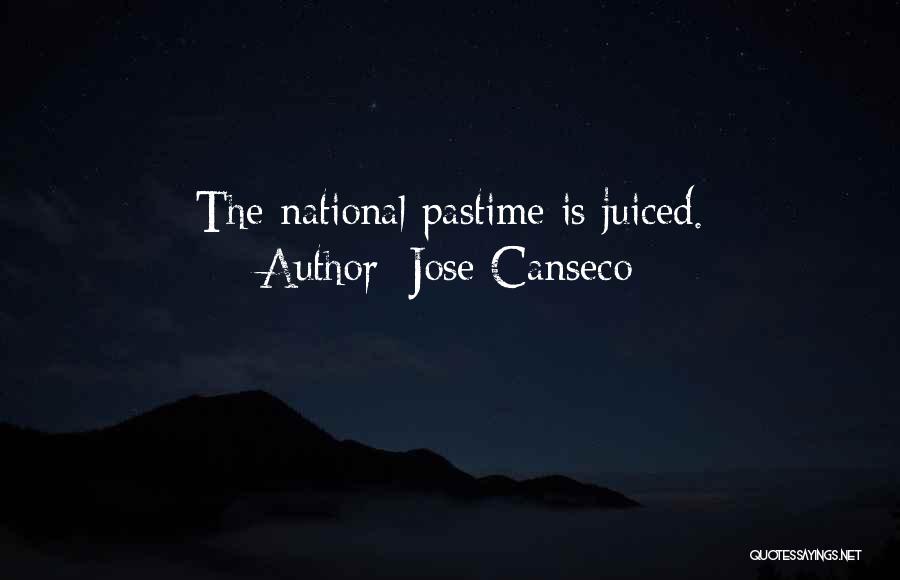 Pastime Quotes By Jose Canseco
