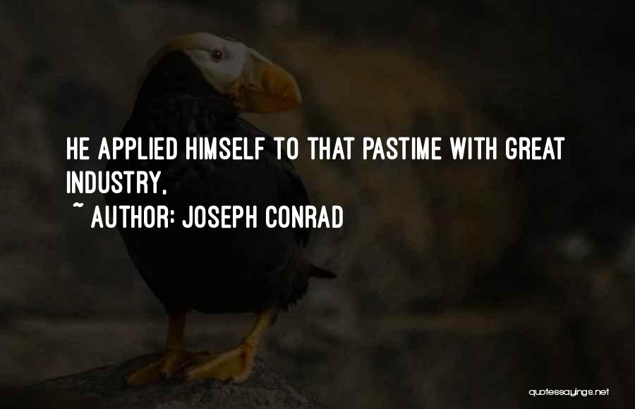 Pastime Quotes By Joseph Conrad