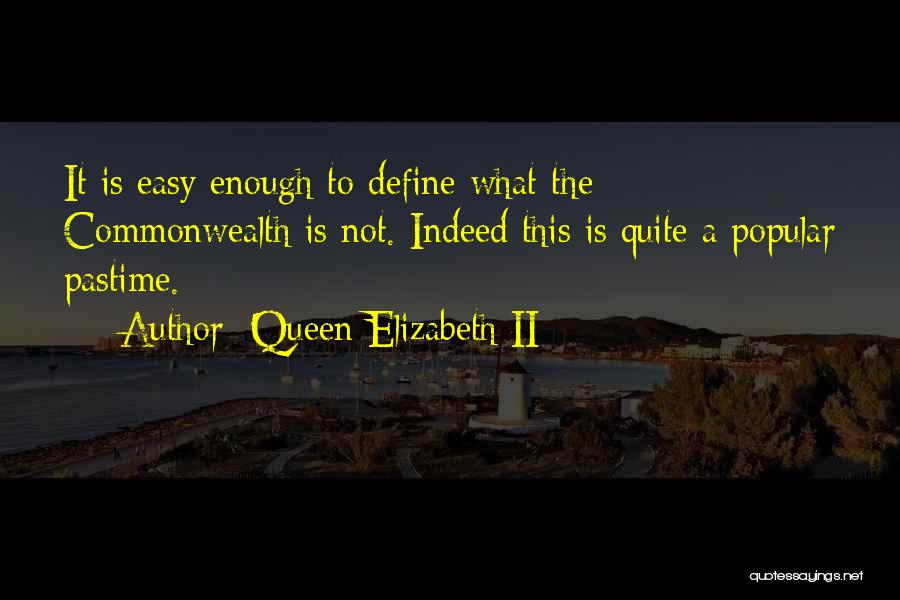 Pastime Quotes By Queen Elizabeth II