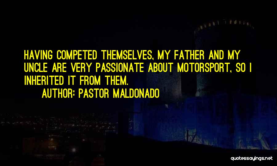 Pastor Maldonado Quotes 768161