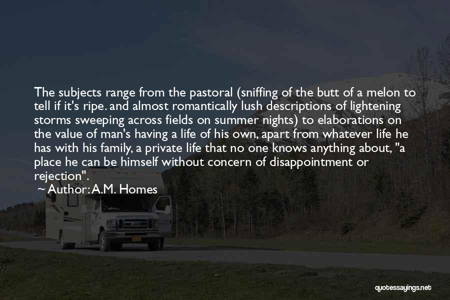 Pastoral Life Quotes By A.M. Homes