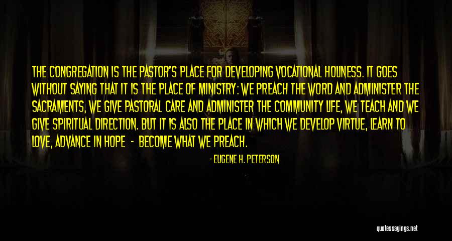 Pastoral Life Quotes By Eugene H. Peterson