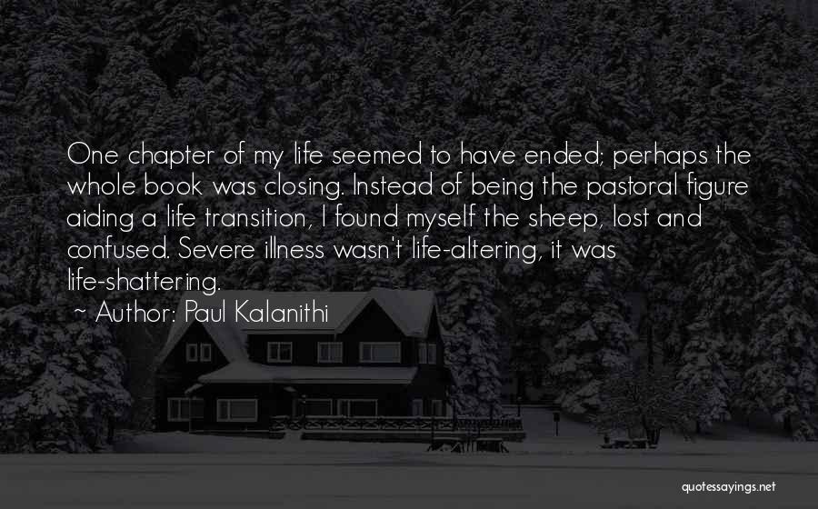 Pastoral Life Quotes By Paul Kalanithi