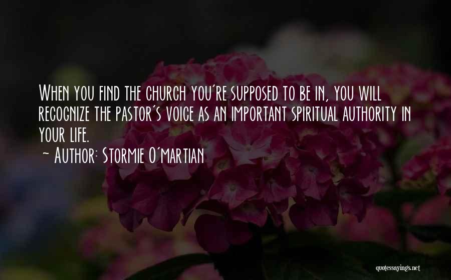 Pastor's Authority Quotes By Stormie O'martian