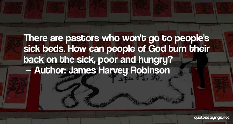 Pastors Quotes By James Harvey Robinson