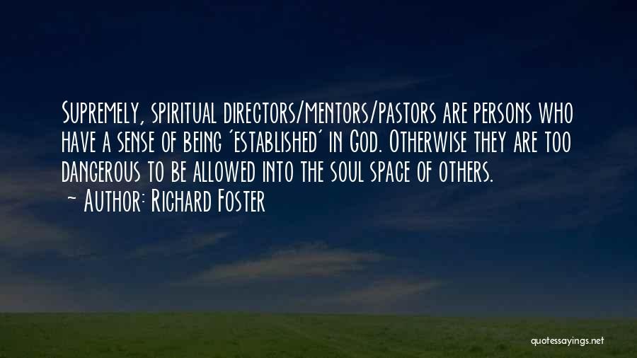 Pastors Quotes By Richard Foster