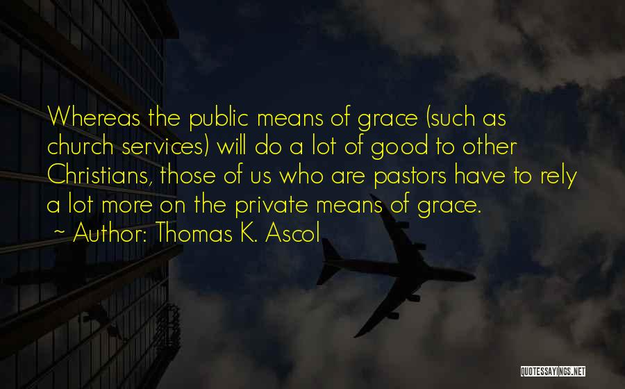 Pastors Quotes By Thomas K. Ascol