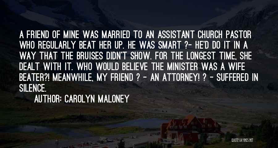 Pastor's Wife Quotes By Carolyn Maloney