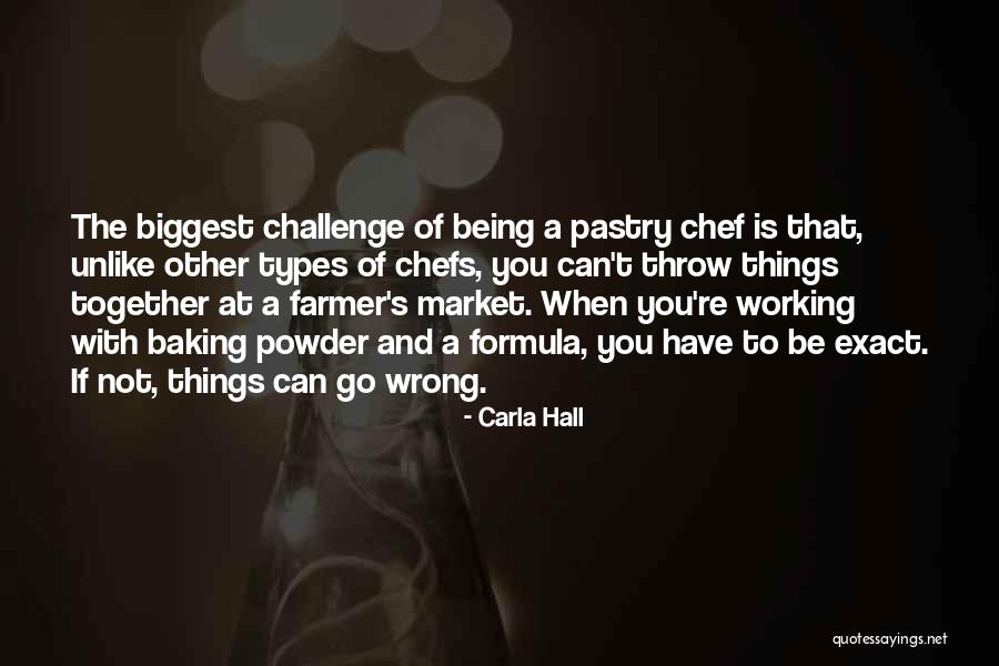 Pastry Chef Quotes By Carla Hall Pastry Chef Quotes By Carla Hall