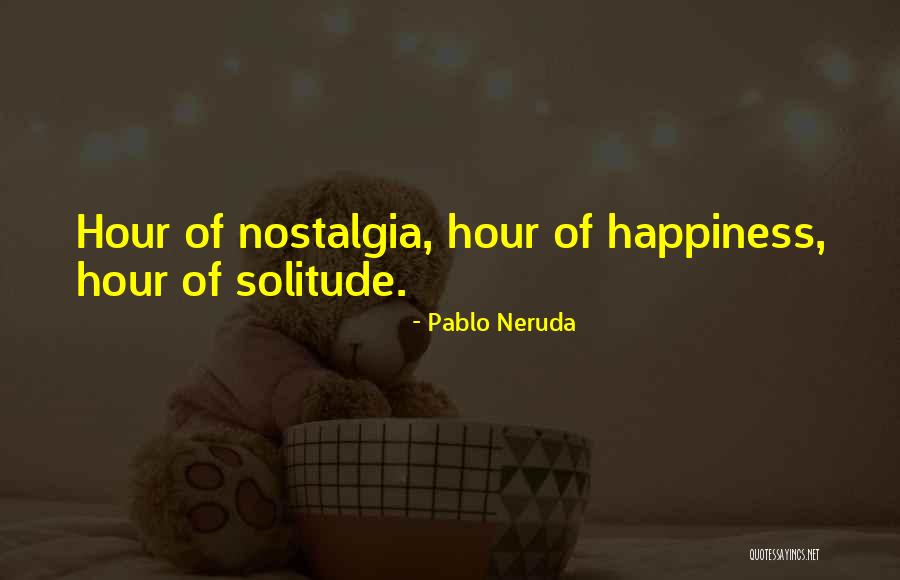 Pasturage Farm Quotes By Pablo Neruda