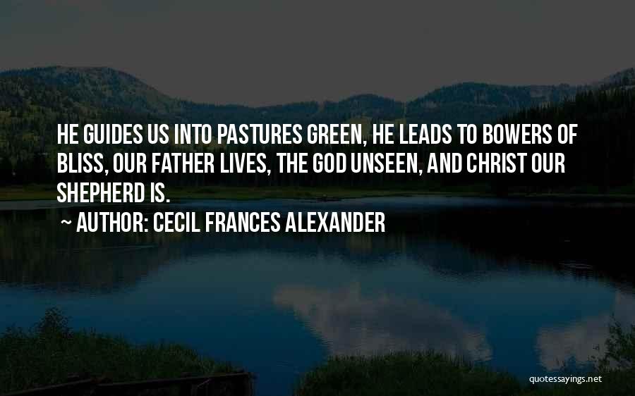 Pastures Quotes By Cecil Frances Alexander