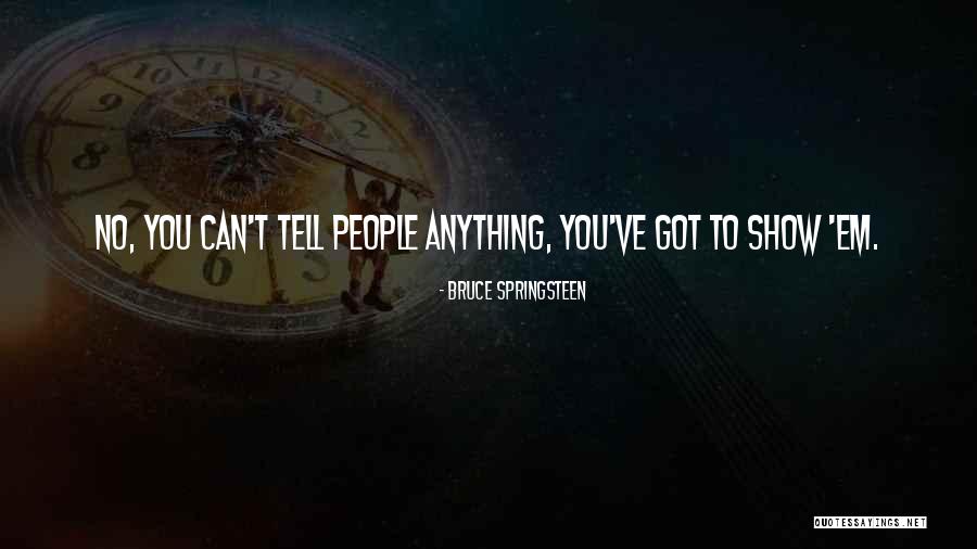 Pasuk Quotes By Bruce Springsteen Pasuk Quotes By Bruce Springsteen