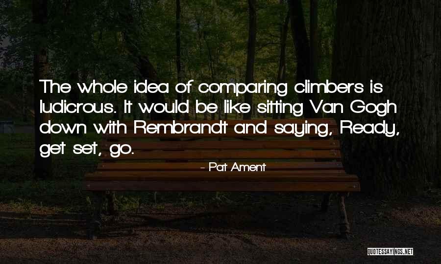 Pat Ament Quotes 1307914